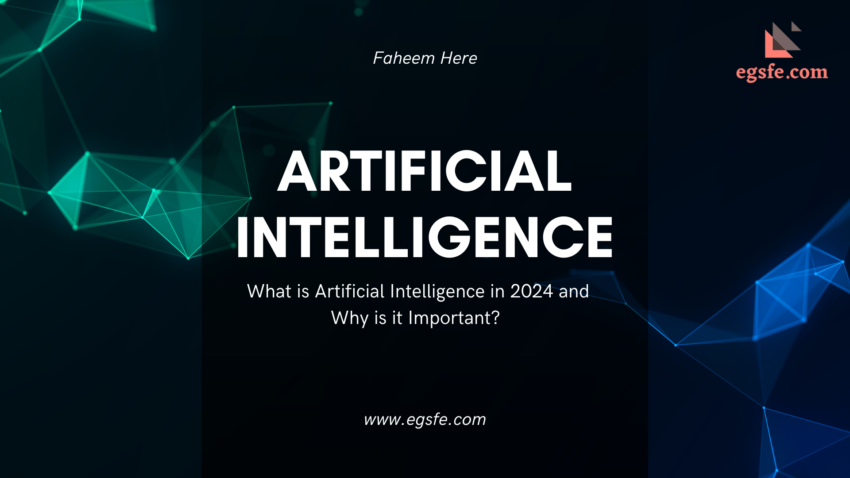 What is Artificial Intelligence in 2024 and Why is it Important?